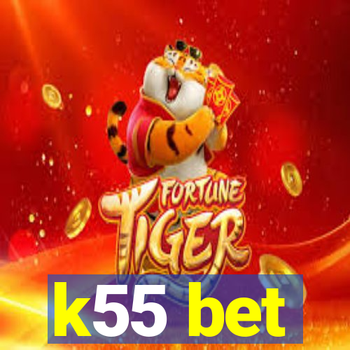 k55 bet